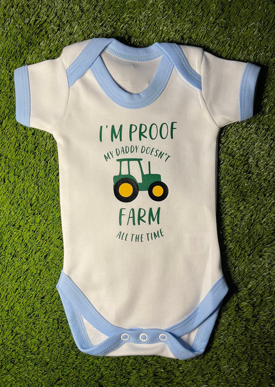 'I'm Proof My (Mummy/Daddy) Doesn't Farm All The Time' Tractor Baby Vest